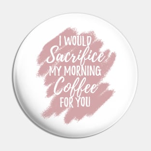 Coffee and Love Pin