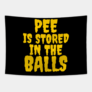 Pee is stored in the balls Tapestry