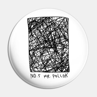 No.5 Mr. Pollock Pin