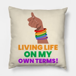 Lets live on our own terms Pillow