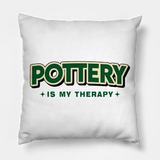 Pottery Is My Therapy Retro Style Pillow