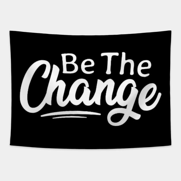 Be The Change , Climate Change , Activist , Women Rights , Be The Change , Be the Change, Workout Tapestry by creativitythings 