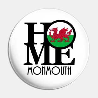 HOME Monmouth Wales Pin