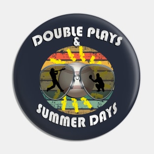 Baseball Graphic Design & Fun Quote Double Plays and Summer Days Pin