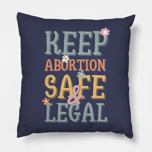 Keep abortion safe and legal Pillow by Dr.Bear