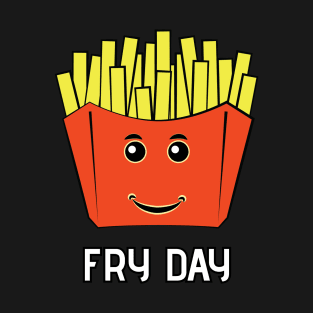 Fry Day - Funny Fries Character T-Shirt