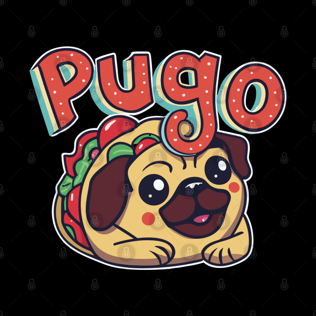 Funny Taco Pugo For the Mexican Foodies by SubtleSplit