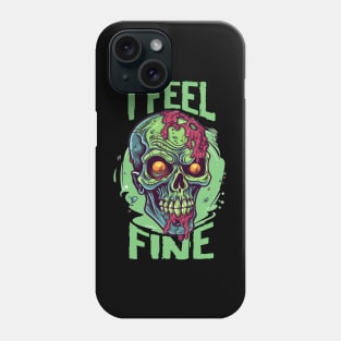 Funny Halloween zombie Drawing: "I Feel Fine" - A Spooky Delight! Phone Case