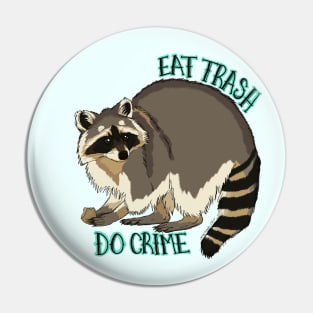 Eat Trash; Do Crime Pin