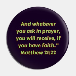 Bible Verse Matthew 21:22 Pin