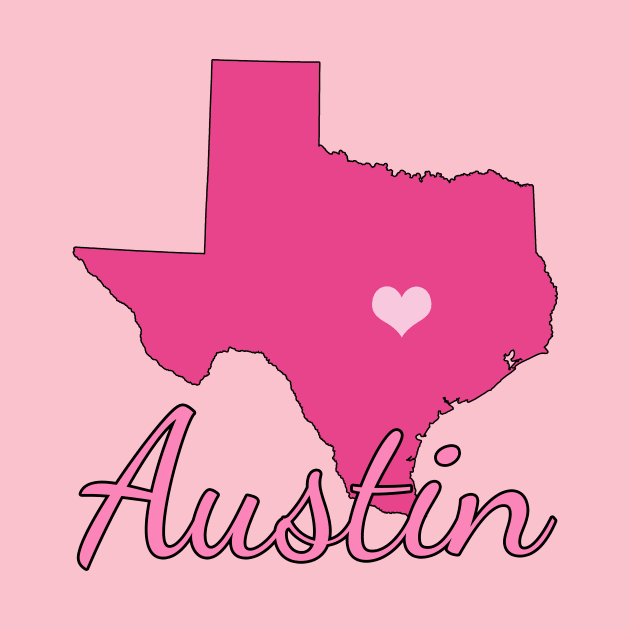 Austin Texas Cute Pink by epiclovedesigns