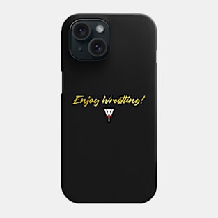 Enjoy Wrestling! GOLD Phone Case