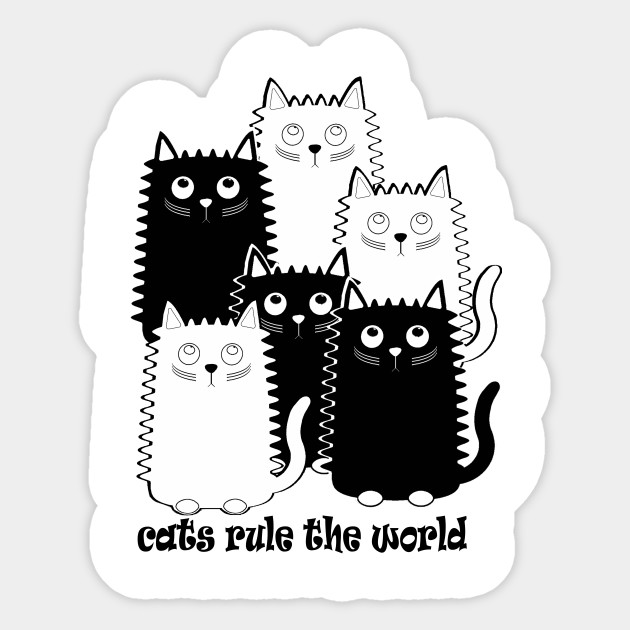 Cats Rule The World Great Gift For Cats Lovers Cats Rule The World Sticker Teepublic