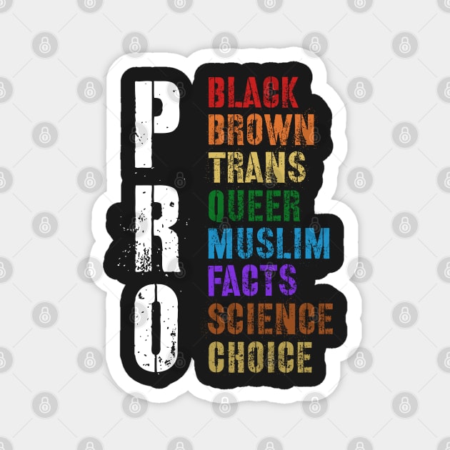 Pro Black Brown Trans Queer Science  Gay Equality Magnet by jamai27