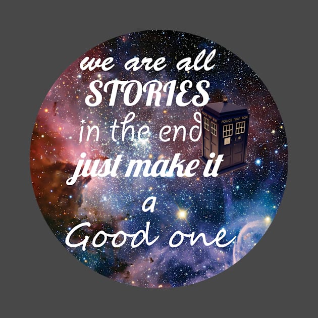 Doctor Who - We Are All Stories Quote by daviujin