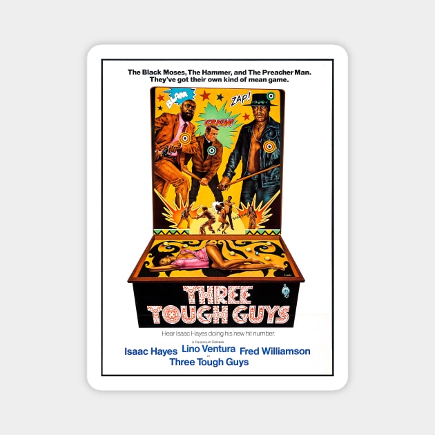 Three Tough Guys (1974) Magnet by Scum & Villainy