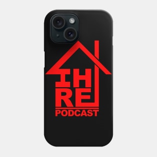 IHRA House Podcast Red Phone Case