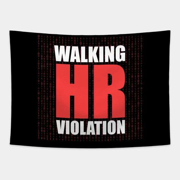 Human resources Walking HR Violation ~ Offensive Tapestry by Clawmarks