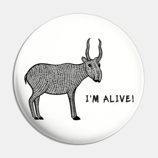 Saiga Antelope - I'm Alive! - meaningful animal design - on light colors Pin