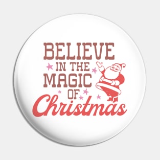 Believe in the magic of Christmas Pin