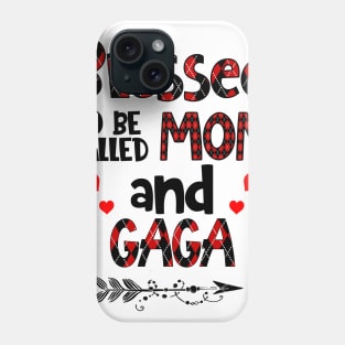 Blessed To be called Mom and gaga Phone Case