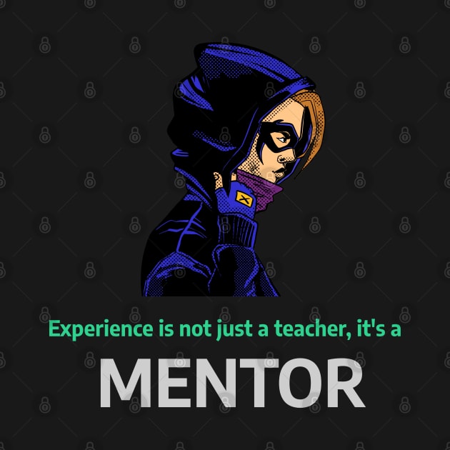 Experience is not just a teacher, it's a mentor. - Experiential Learning by Suimei