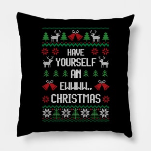 Have Yourself An Ewwww Christmas - Festive Introvert Pillow