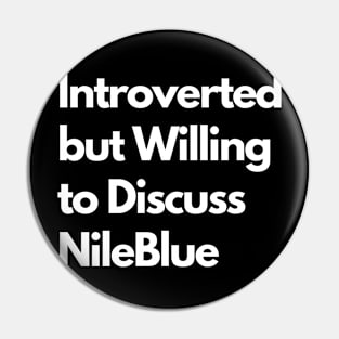 Introverted but Willing to Discuss NileBlue Pin