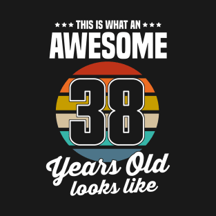 Vintage This Is What An Awesome 38 Years Old Looks Like T-Shirt
