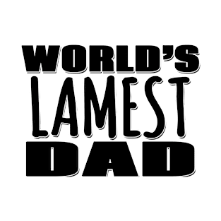 World's Lamest Dad T-Shirt