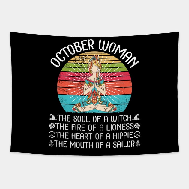 October Woman The Soul Of A Witch The Fire Of A Lionesss The Heart Of A Hippie Mouth Of A Sailor Tapestry by bakhanh123
