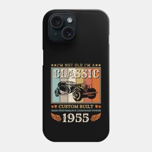 I'm Not Old I'm A Classic 1955 67th Phone Case