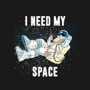 I NEED MY SPACE T-Shirt