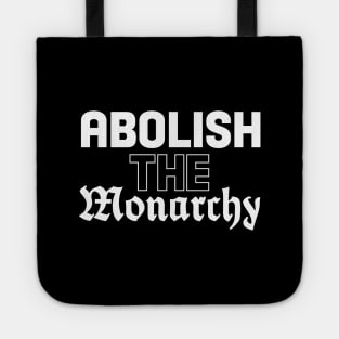 Abolish the Monarchy Tote