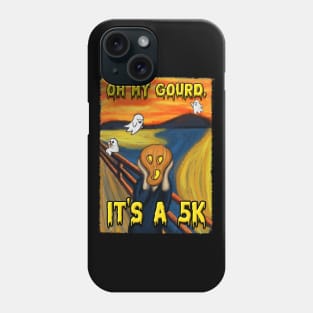 Oh My Gourd, Its a 5k! Phone Case