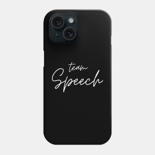 Speech therapy, Team speech, speech pathology, slp, slpa, speech therapist Phone Case