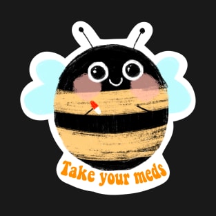 ADHD Bee - take your meds T-Shirt