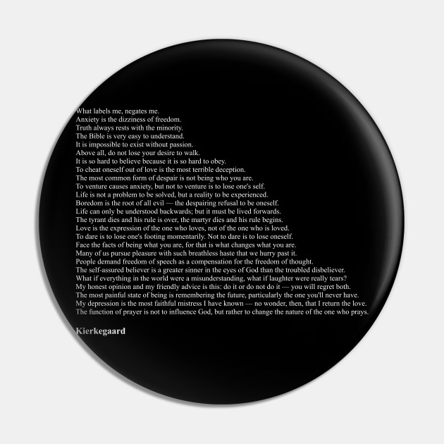 Kierkegaard Quotes - Kierkegaard - Pin | TeePublic