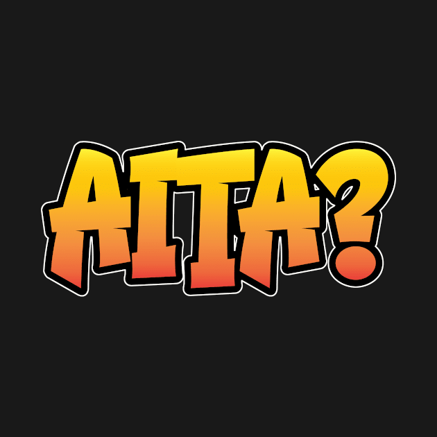 AITA? by Wright Art