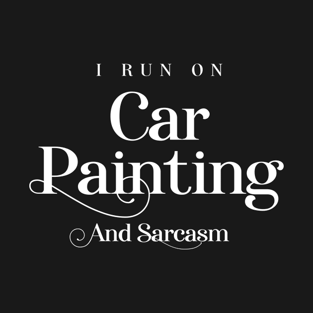 Car Painting And Sarcasm by BlueTodyArt