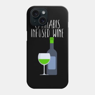 Cannabis infused wine Phone Case