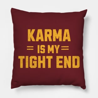 karma is my tight end - chiefs Pillow