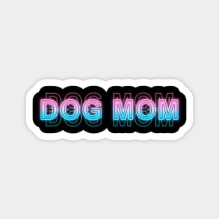 Dog mom Magnet