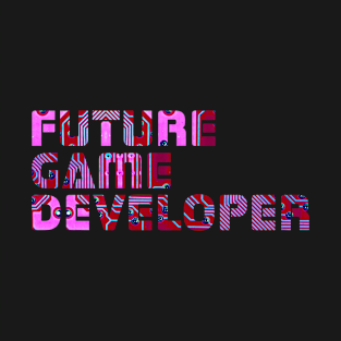 Future Game Dev #6 T-Shirt