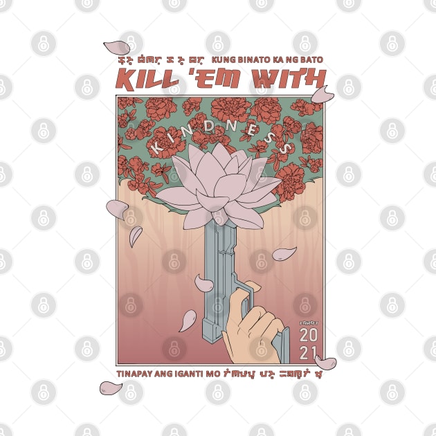 Kill 'em with Kindness by artnilara