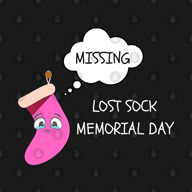 Funny Saying Lost Sock Memorial Day by Jaman Store