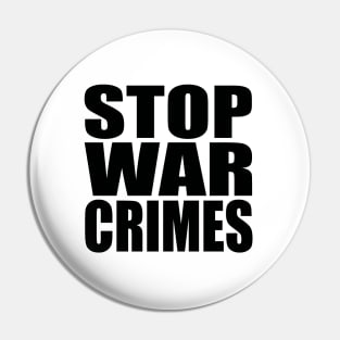 Stop war crimes Pin