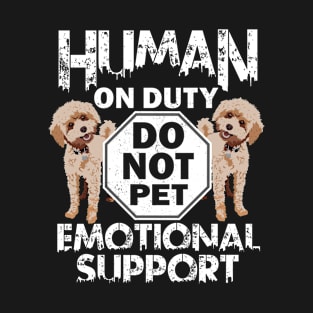 Human On Duty Service Funny Poodle Dog Do Not Pet Support T-Shirt