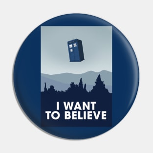 I Wanna Believe Pin