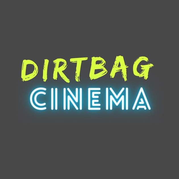 Dirtbag Cinema OG Logo by Dirtbag Cinema